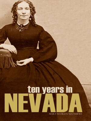 cover image of Ten Years in Nevada (1869~1879)